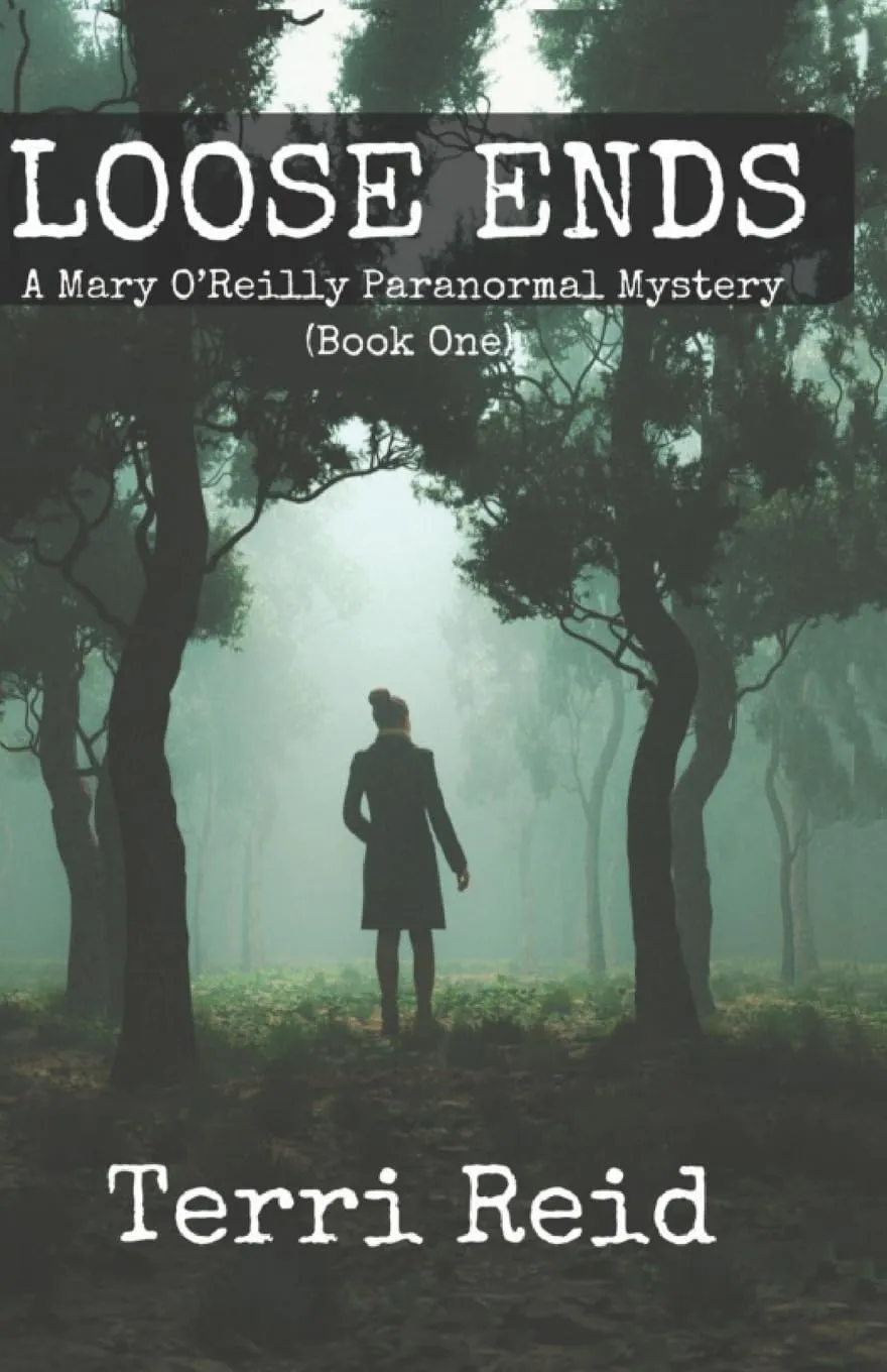 Loose Ends: A Mary O'Reilly Paranormal Mystery - Book One (Mary O'Reilly Series) Paperback  October 16, 2012